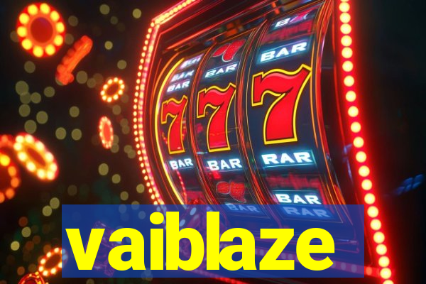vaiblaze