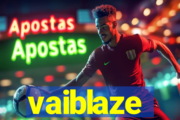 vaiblaze