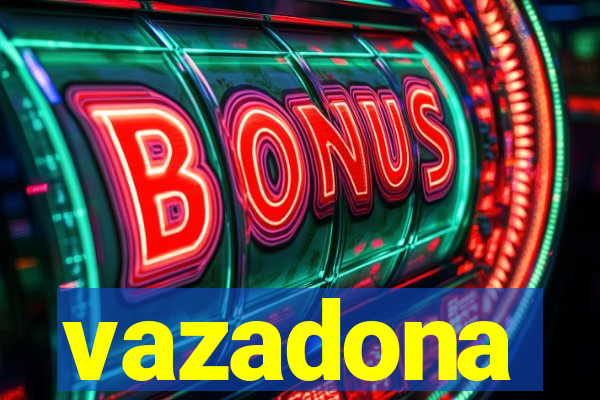 vazadona