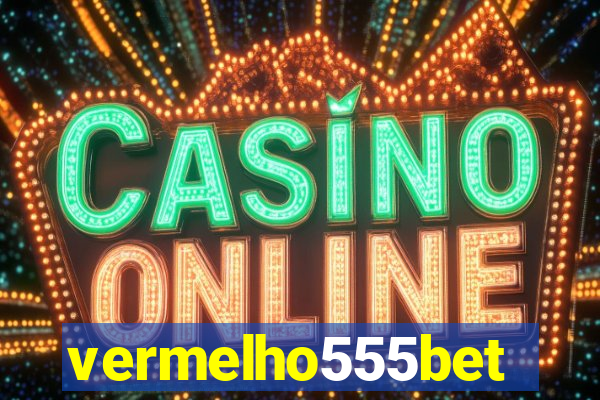 vermelho555bet