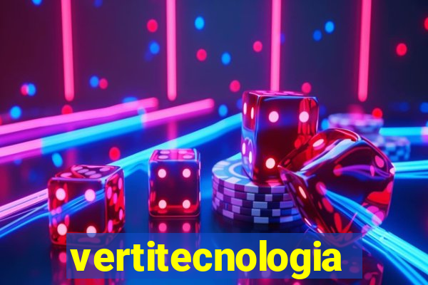 vertitecnologia