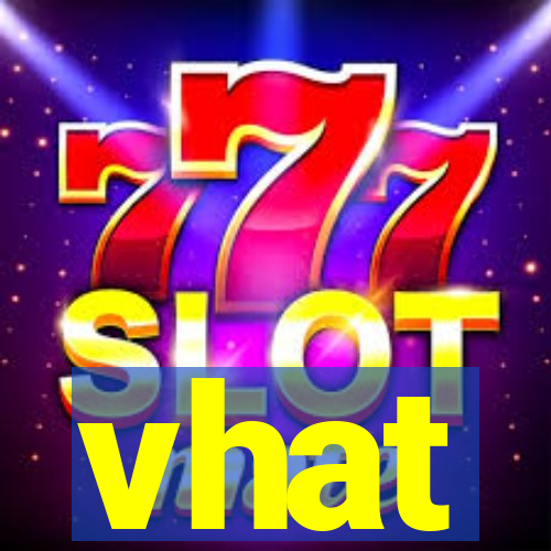 vhat