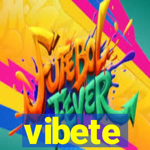 vibete