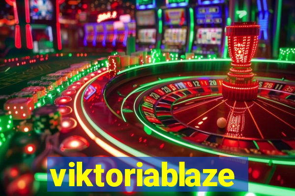 viktoriablaze