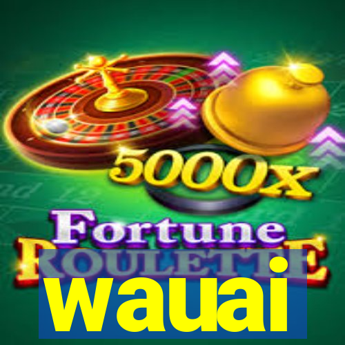 wauai