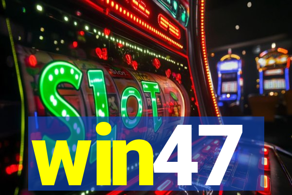 win47