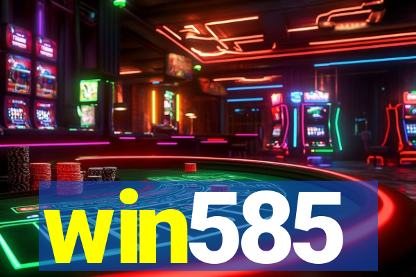 win585