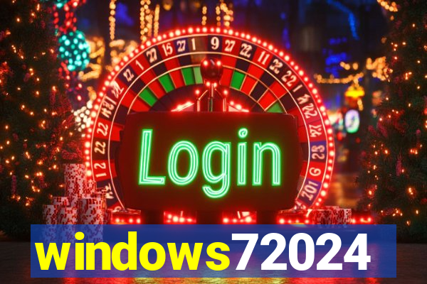 windows72024