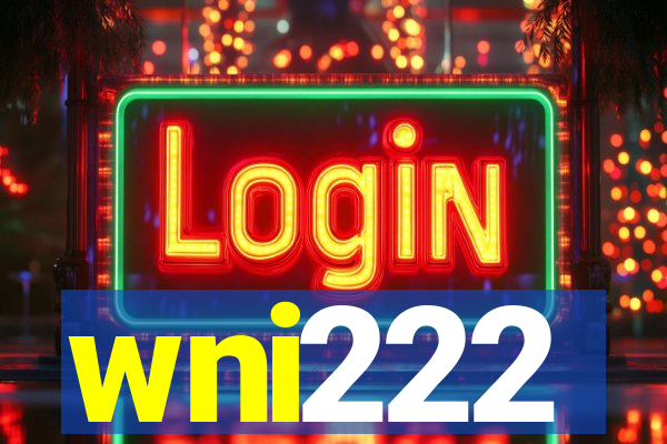 wni222