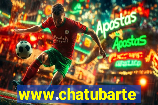 www.chatubarte