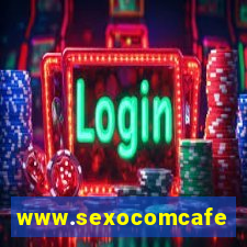 www.sexocomcafe.com.br