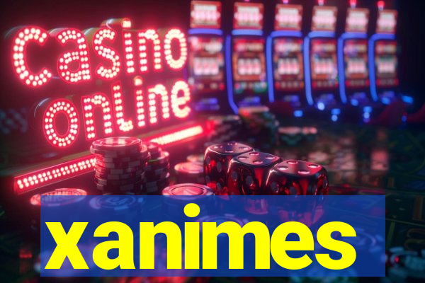 xanimes