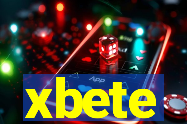 xbete