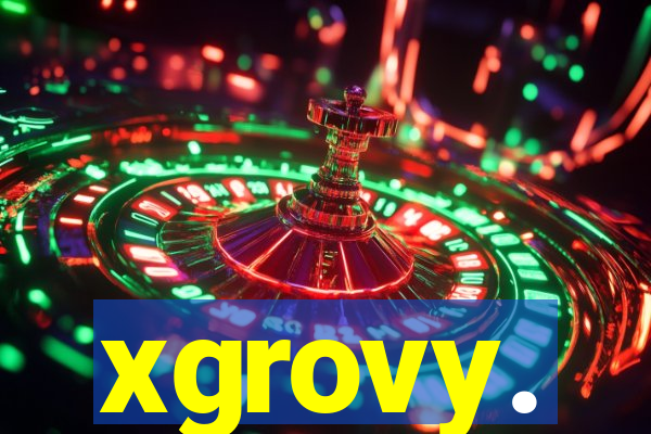 xgrovy.
