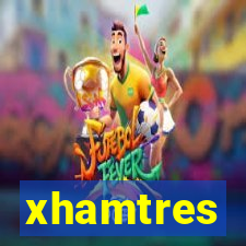 xhamtres