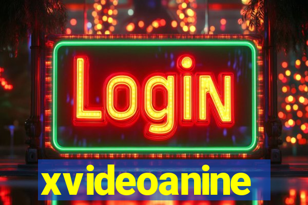 xvideoanine