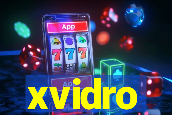 xvidro