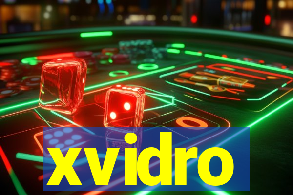 xvidro