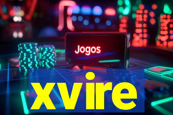 xvire