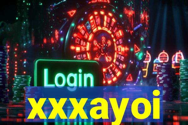 xxxayoi