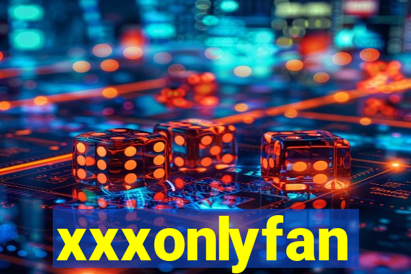 xxxonlyfan
