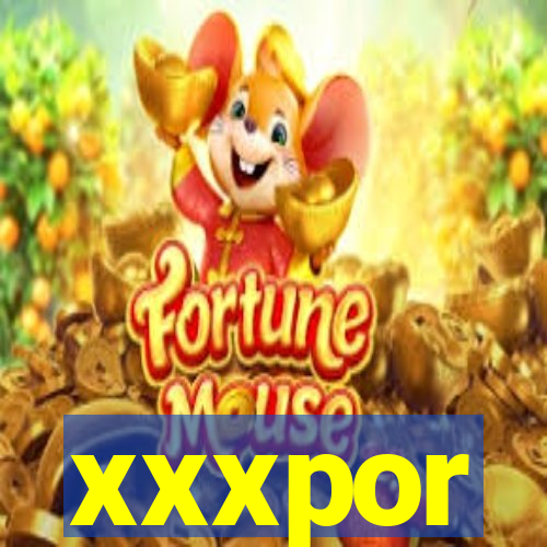 xxxpor