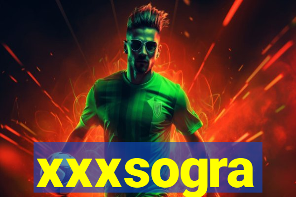 xxxsogra