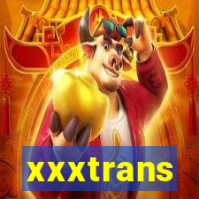 xxxtrans