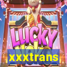 xxxtrans