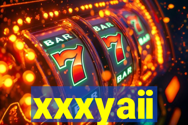 xxxyaii