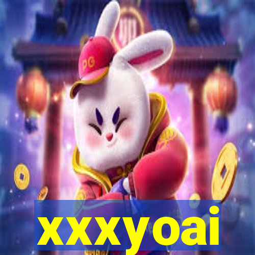 xxxyoai