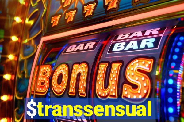 $transsensual