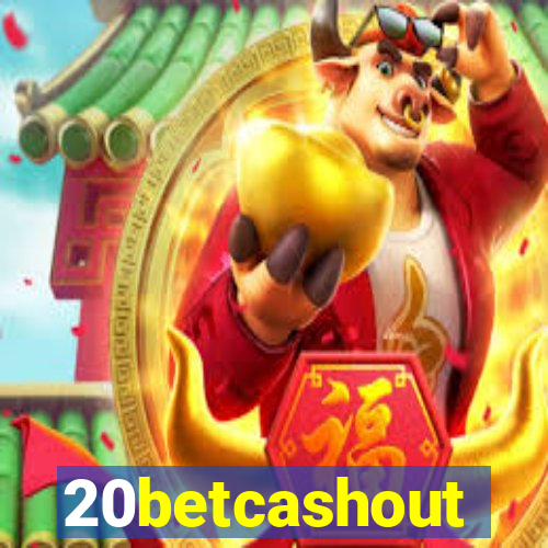 20betcashout