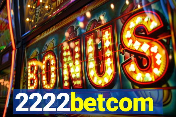 2222betcom