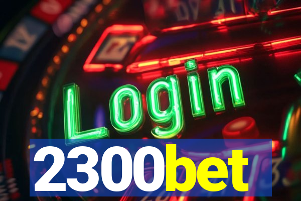 2300bet