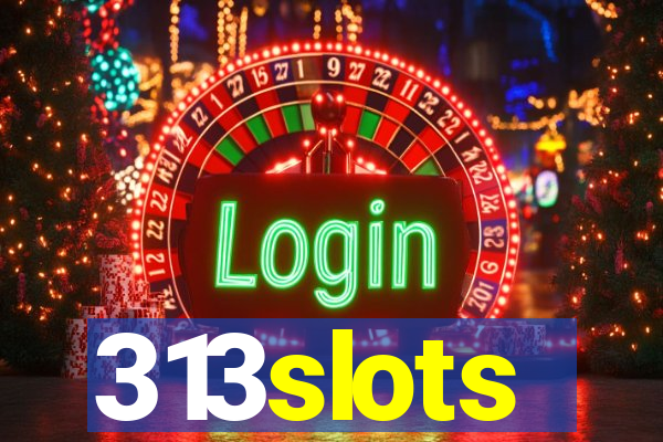 313slots