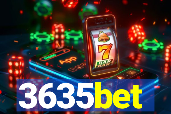 3635bet