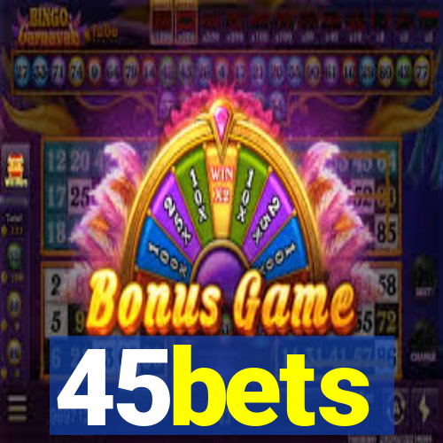 45bets