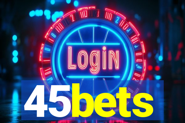 45bets