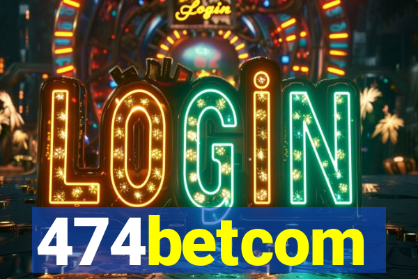 474betcom