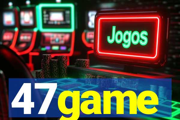 47game
