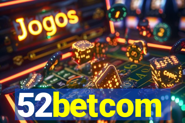 52betcom