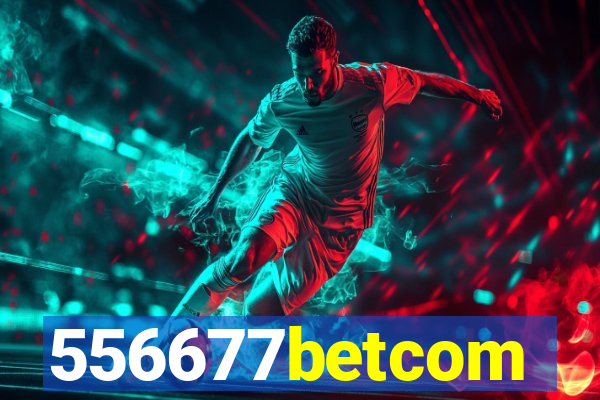 556677betcom
