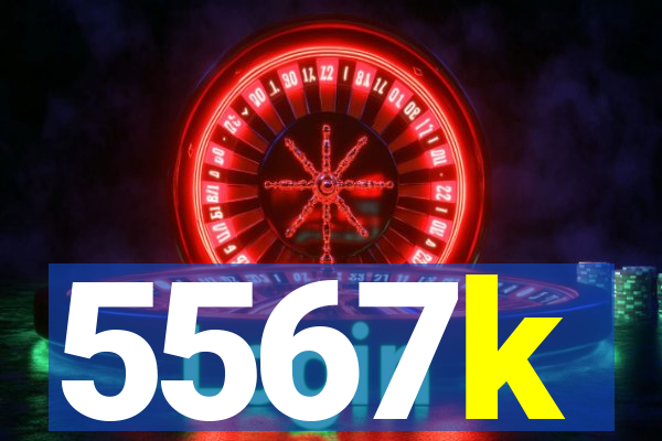 5567k