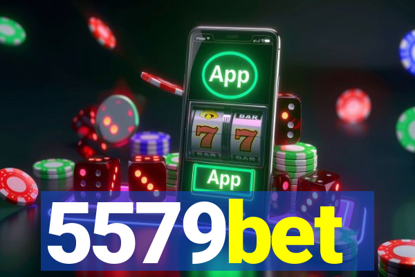 5579bet