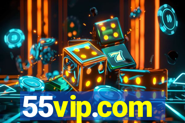 55vip.com