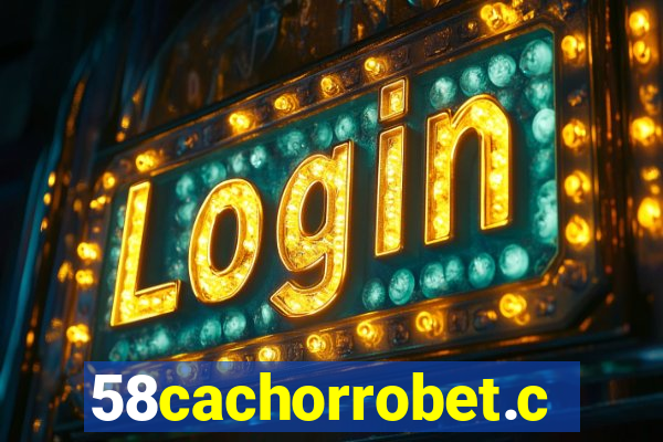 58cachorrobet.com