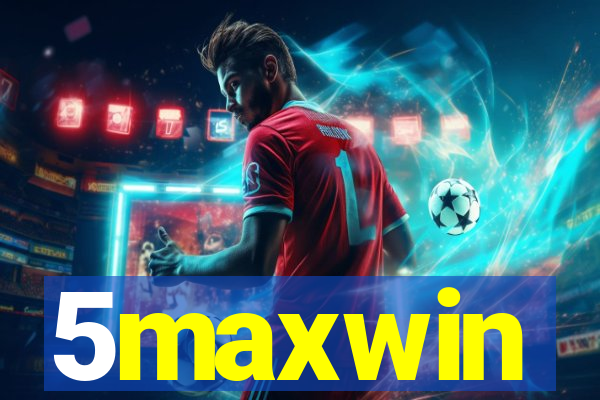 5maxwin