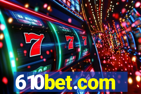 610bet.com