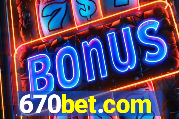 670bet.com